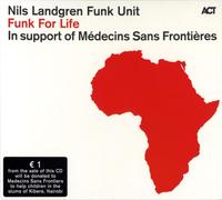 Nils Landgren Funk Unit – Funk for Life
