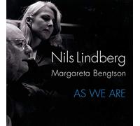 Nils Lindberg / Margareta Bengtstrom - Lindberg/ As We Are