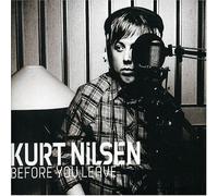 Nilsen, Kurt - Before You Leave [Import]