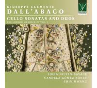 NILSEN-SAVAGE, JULIA - GIUSEPPE CLEMENTE DALL'ABACO: CELLO SONATAS AND DUOS, THE LONDON MANUSCRIPT VOL