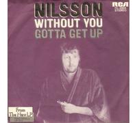 NILSSON - Without You / Gotta Get Up