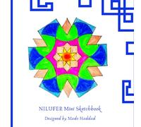 Nilufer Mini Sketchbook - Your Blue Lotus Themed Sketchbook for Creative Moments - Geometric Colorful Oriental Design: 6*6 inches Blank Paper ... | Perfect for Artists and Original Creations