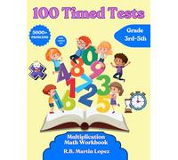 Nilya Press 3rd, 4th & 5th Grade Math Workbook: Multiplication Mastery for Grades 3-5 with 100 Timed Tests & Answer Key, Digits 0-10 | Multiplication Chart | Multiplication Table