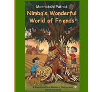 Nimba’s Wonderful World of Friends: A Grandma’s Farm Mission of Courage and Secret Creativity
