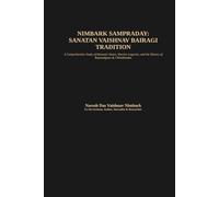 NIMBARK SAMPRADAY: SANATAN VAISHNAV BAIRAGI TRADITION (Sanātana Vaiṣṇava Bairāgī Heritage Series)