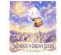 Nimbus and the Dream Seeds: A Calming Bedtime Story to Help Kids Relax and Fall Asleep