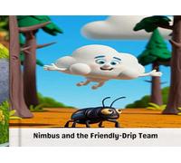 Nimbus and the Friendly-Drip Team: bed time story