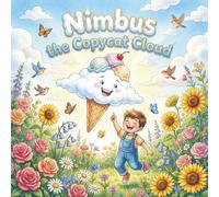 Nimbus the Copycat Cloud: A Heartwarming Story About Friendship, Imagination, and the Joy of Being Seen.