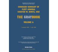 Nimitz Graybook Volume 6: 1 January 1945 - 1 July 1945