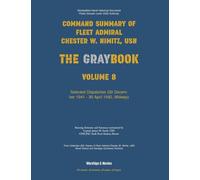 Nimitz Graybook Volume 8: Selected Dispatches (1941-1942)
