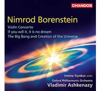 Nimrod Borenstein: Violin Concerto, If you will it, it is no dream, The Big Bang and Creation of the Universe