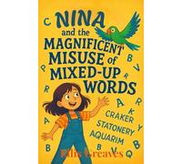 Nina and the Magnificent Misuse of Mixed-Up Words (The Perfectly Different Tales)