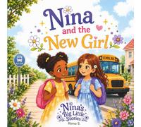 Nina and the new girl (Nina's Big Little Stories)