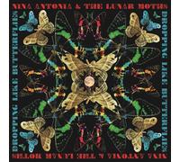 Nina Antonia and the Lunar Moths - Crashing Like Butterflies