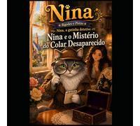 Nina e o Mistério do Colar Desaparecido: Bigodes & Pistas: Uma aconchegante história de mistério felino para crianças de 4 a 9 anos: 1
