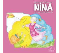 NINA, LA MIA NONNA CHE VOLA