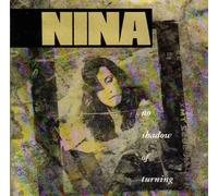 Nina - No Shadow of Turning (UK Import)