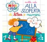 Nina&Olga. Alla scoperta di lettere e numeri
