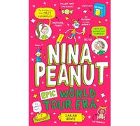 Nina Peanut: Epic World Tour Era - a funny, full-colour story perfect for fans of Wimpy Kid and Dork Diaries! (Book 3)