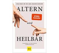 Nina Ruge Domin Altern wird heilbar: Jung bleiben mit der Kraft der (Tapa dura)