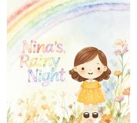 Nina’s Rainy Night: A comforting story about a rainy night, big feelings, and brave little Nina