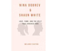 NINA & SHAUN WHITE: Love, Fame, and the Split That Shocked Fans (Get To Know Them)