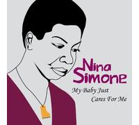 Nina Simone - My Baby Just Cares for Me [Import]