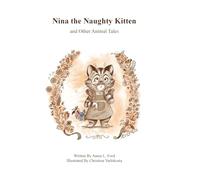 Nina the Naughty Kitten and Other Animal Tales