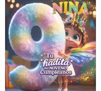 NINA, TU HADITA DEL NOVENO CUMPLEAÑOS: Libro personalizable para niños y niñas de 9 años - Regalo original para el noveno cumpleaños y recuerdo del noveno año de vida.
