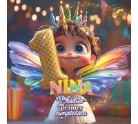 NINA, TU HADITA DEL PRIMER CUMPLEAÑOS: Libro personalizable para niños y niñas de 1 año - Regalo original para el primer cumpleaños y recuerdo del primer año de vida.
