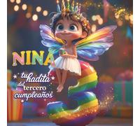 NINA, TU HADITA DEL TERCER CUMPLEAÑOS: Libro personalizable para niños y niñas de 3 años - Regalo original para el tercer cumpleaños y recuerdo del tercer año de vida.