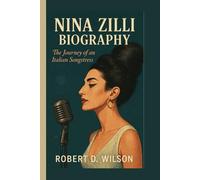 NINA ZILLI BIOGRAPHY: The Journey of an Italian Songstress