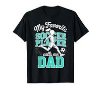 Niñas Fútbol Papá Futbolista Favorito Me Llamas Daddy Teal Camiseta
