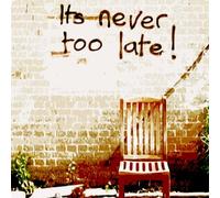 Nine Below Zero - It's Never Too Late!