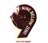 Nine Below Zero - Live At The Marquee