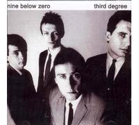 Nine Below Zero - Third Degree