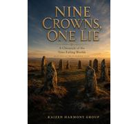 Nine Crowns, One Lie: A Chronicle of the Nine Failing Worlds (The Wyrdmoor Cycle Series Number: 1)