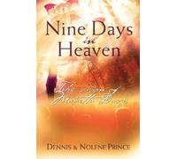 NINE DAYS IN HEAVEN by PRINCE DENNIS AND NOLENE (1905-06-28)