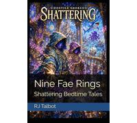 Nine Fae Rings: Shattering Bedtime Tales (Hostile Shores Offline (Online))