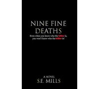 Nine Fine Deaths: Even when you know who the killer is, you won’t know who the killer is.
