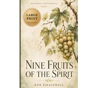 Nine Fruits of the Spirit Large Print Bible Devotional for Older Adults and Caregivers: 16 Point Font Size (Gracewell Devotionals)