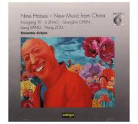 Nine Horses - Musique nouvelle de Chine. Zhang.