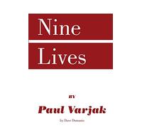 Nine Lives by Paul Varjak by Dave Dumanis