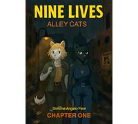 NINE LIVES - Chapter One of Six (English version): ALLEY CATS