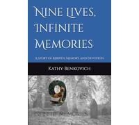 Nine Lives, Infinite Memories: A Story of Rebirth, Memory, and Devotion