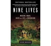 Nine Lives: Mystery, Magic, Death, and Life in New Orleans
