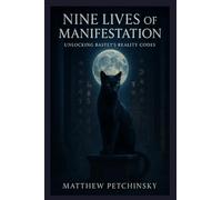 Nine Lives of Manifestation: Unlocking Bastet's Reality Codes (Apophis Magick)