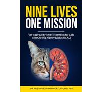 NINE LIVES, ONE MISSION: Vet-Approved Home Treatments for Cats with Chronic Kidney Disease (CKD)