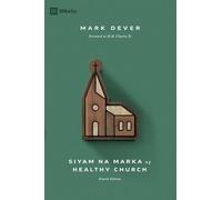 Nine Marks of a Healthy Church (4th Edition) / Siyam na Marka ng Healthy Church (Taglish)