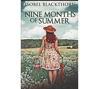 Nine Months Of Summer